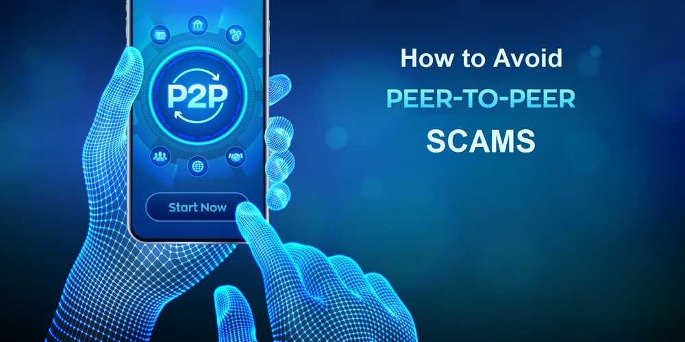 Avoiding Peer To Peer Payment Scams